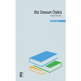 Bir Demet Öykü Eleştiri Yazıları