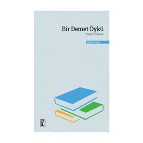 Bir Demet Öykü Eleştiri Yazıları