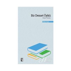 Bir Demet Öykü Eleştiri Yazıları