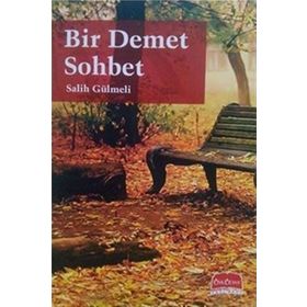BIR DEMET SOHBET - SALIH GÜLMELİ