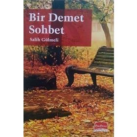 BIR DEMET SOHBET - SALIH GÜLMELİ