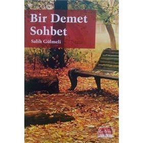 BIR DEMET SOHBET - SALIH GÜLMELİ
