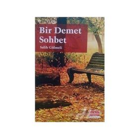 BIR DEMET SOHBET - SALIH GÜLMELİ