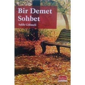 BIR DEMET SOHBET - SALIH GÜLMELİ
