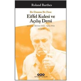 BIR DENEME BIR DERS EIFFEL KULESI VE AÇILIŞ DERSI - ROLAND BARTHES