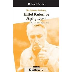 BIR DENEME BIR DERS EIFFEL KULESI VE AÇILIŞ DERSI - ROLAND BARTHES