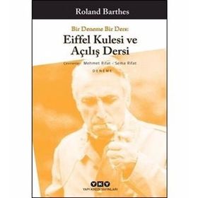 BIR DENEME BIR DERS EIFFEL KULESI VE AÇILIŞ DERSI - ROLAND BARTHES