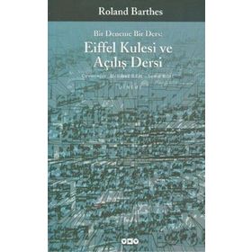 BIR DENEME BIR DERS EIFFEL KULESI VE AÇILIŞ DERSI - ROLAND BARTHES