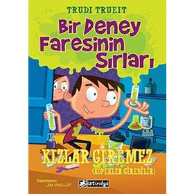 BIR DENEY FARESININ SIRLARI 1 KIZLAR GIREMEZ (KÖPEKLER GIREBILIR) - TRUDI TRUEIT