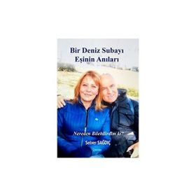 Bir Deniz Subayı Eşinin Anıları Selver Sağdıç