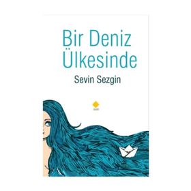 Bir Deniz Ülkesinde - Sevin Sezgin