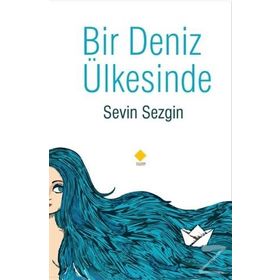 Bir Deniz Ülkesinde - Sevin Sezgin