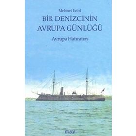 BIR DENIZCI AVRUPA GÜNLÜĞÜ AVRUPA HATIRATIM - MEHMET ENISÎ