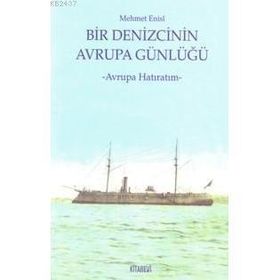 BIR DENIZCI AVRUPA GÜNLÜĞÜ AVRUPA HATIRATIM - MEHMET ENISÎ