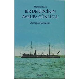 BIR DENIZCI AVRUPA GÜNLÜĞÜ AVRUPA HATIRATIM - MEHMET ENISÎ