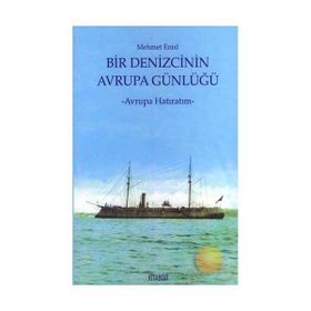 BIR DENIZCI AVRUPA GÜNLÜĞÜ AVRUPA HATIRATIM - MEHMET ENISÎ
