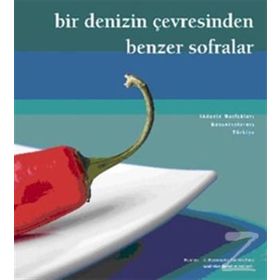 BIR DENIZIN ÇEVRESİNDEN BENZER SOFRALAR - KOLEKTIF