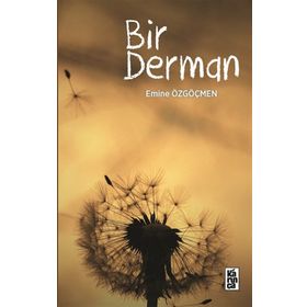 Bir Derman - Emine Özgöçmen