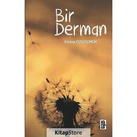 Bir Derman - Emine Özgöçmen