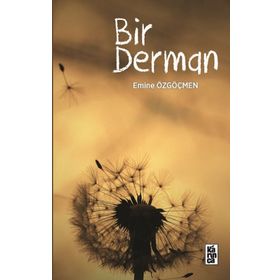 Bir Derman - Emine Özgöçmen