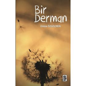 Bir Derman - Emine Özgöçmen