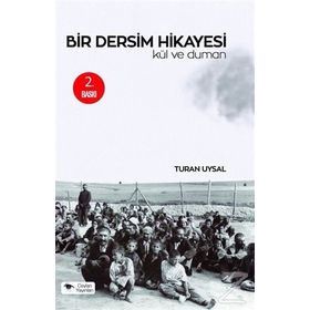 Bir Dersim Hikayesi Kül ve Duman - Turan Uysal