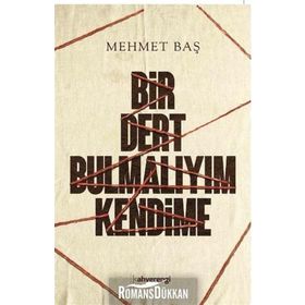 Bir Dert Bulmalıyım Kendime - Mehmet Baş