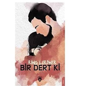 Bir Dert ki - Ring Lardner