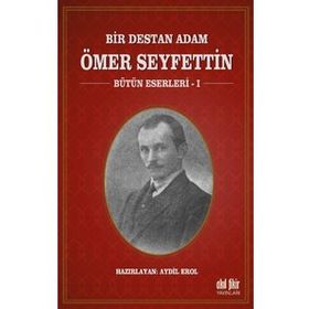 Bir Destan Adam Ömer Seyfettin Cilt: 1 - Ömer Seyfettin