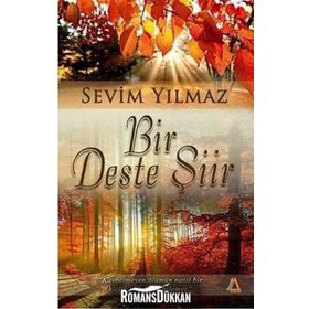 Bir Deste Şiir - Sevim Yılmaz