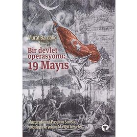 Bir Devlet Operasyonu 19 Mayıs - Murat Bardakçı