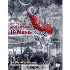 Bir Devlet Operasyonu 19 Mayıs - Murat Bardakçı