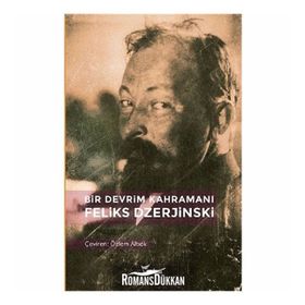 Bir Devrim Kahramanı: Feliks Dzerjinski - Secriyon Hrumov