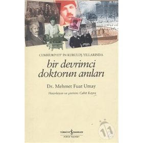 BIR DEVRIMCI DOKTORUN ANILARI - MEHMET FUAT UMAY