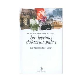 BIR DEVRIMCI DOKTORUN ANILARI - MEHMET FUAT UMAY