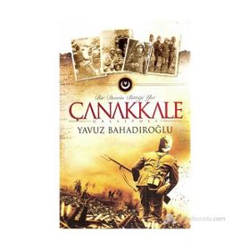 Bir Devrin Bittiği Yer Çanakkale - Yavuz Bahadıroğlu