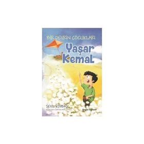 Bir Devrin Çocukları Yaşar Kemal - Sevil Köybaşı