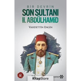 Bir Devrin Son Sultanı 2. Abdülhamid Ciltli - Vahdettin Engin