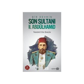 Bir Devrin Son Sultanı 2. Abdülhamid Ciltli - Vahdettin Engin