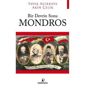 Bir Devrin Sonu Mondros / Akın Çelik