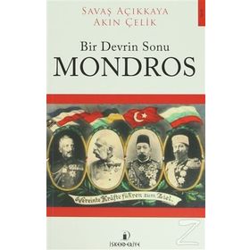Bir Devrin Sonu Mondros / Akın Çelik