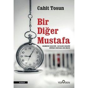Bir Diğer Mustafa-Cahit Tosun-Yediveren Yayınları