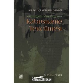 Bir Dil İçi Aktarım Örneği Nazmizade Murtaza'nın Kabusname Tercümesi - Perihan Ölker