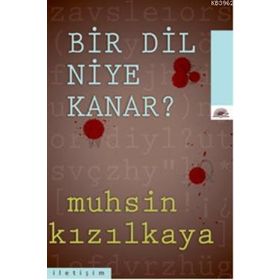 BIR DIL NIYE KANAR? - MUHSIN KIZILKAYA