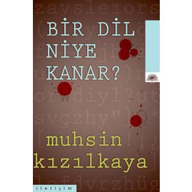 BIR DIL NIYE KANAR? - MUHSIN KIZILKAYA