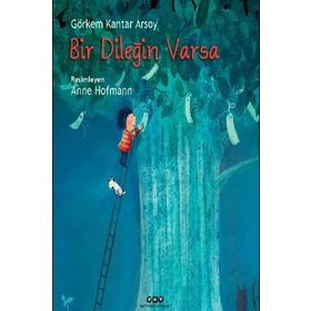 Bir Dileğin Varsa - Görkem Kantar Arsoy