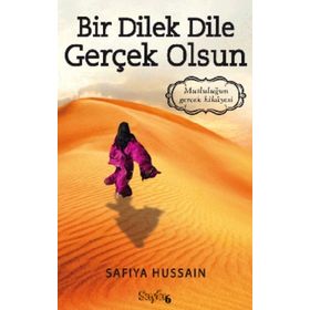 BIR DILEK DILE GERÇEK OLSUN - SAFIYA HUSSAIN
