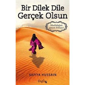BIR DILEK DILE GERÇEK OLSUN - SAFIYA HUSSAIN
