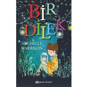 Bir Dilek - Michelle Harrison - Epsilon Yayınları