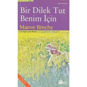 BIR DILEK TUT BENIM İÇIN - MAEVE BINCHY
